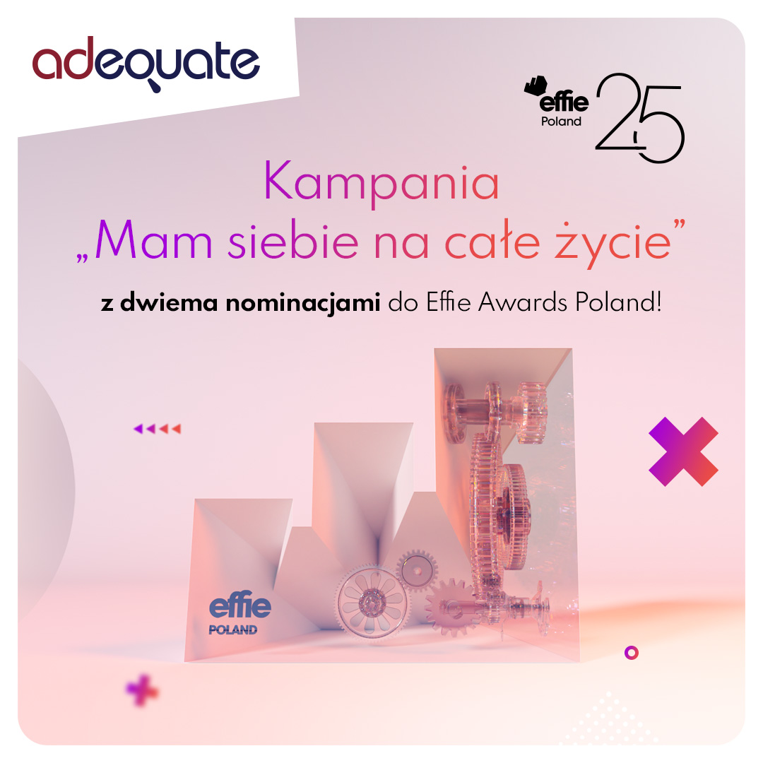 Effie Awards 2024 - nominacja dla Adequate